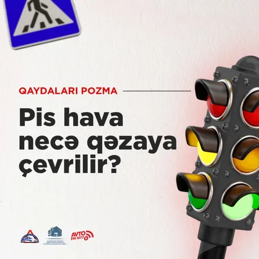 Pis hava necə qəzaya çevrilir? Sürücülərin ən çox yol verdiyi səhvlər