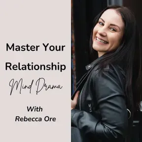 Master Your Relationship Mind Drama