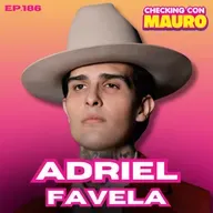 EP.186 - Adriel Favela. "Toqué fondo con el licor y las drogas"