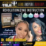 Episode 29: Revolutionizing Instruction with SAMR with Dr. Affton Coleman