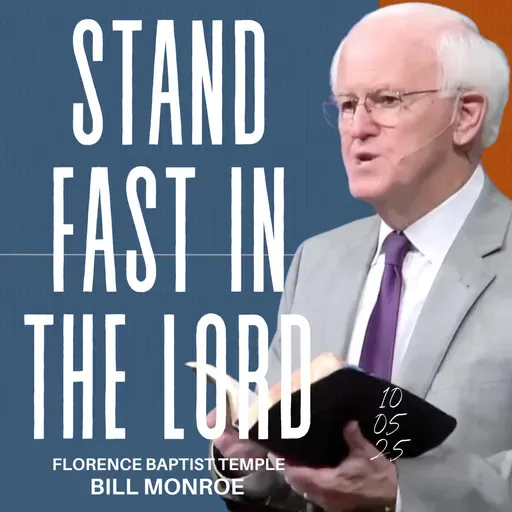 Episode 39: STAND FAST IN THE LORD (Philippians 4:1)
