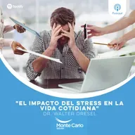 Dr. Walter Dresel: "El impacto del stress en la vida cotidiana"