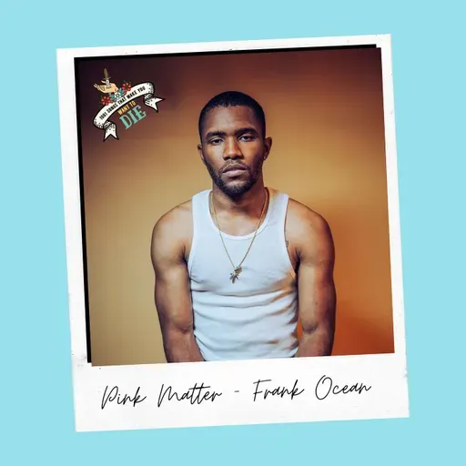 Pink Matter - Frank Ocean
