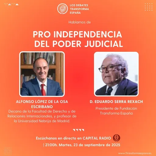 Debates Transforma España. "PRO INDEPENDENCIA DEL PODER JUDICIAL”.