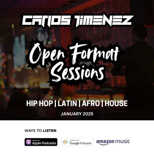 DJ Carlos Jimenez - Open Format Sessions January 2025 IG @1DJMIAMI