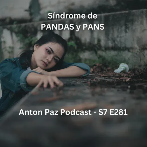 Síndrome de PANDAS y PANS - S7 E281