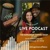 Relationships S1E5: The Spark (Live at the Kingsmen Coffeehouse, 9/5/25)