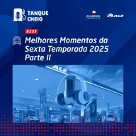 Episódio 233 - Melhores Momentos da Sexta Temporada 2025 - Parte 2