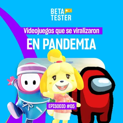 VIDEOJUEGOS que se VIRALIZARON en PANDEMIA - Beta Tester - Radio UPN