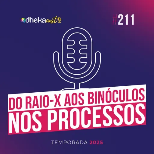 211# Do Raio-X aos Binóculos nos Processos