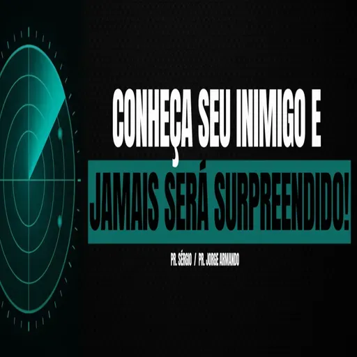 CONHEÇA SEU INIMIGO E JAMAIS SERÁ SURPREENDIDO