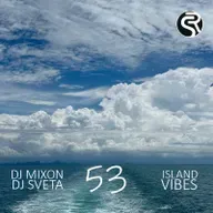 Dj Mixon and Dj Sveta - Island Vibes vol 53 (2025)