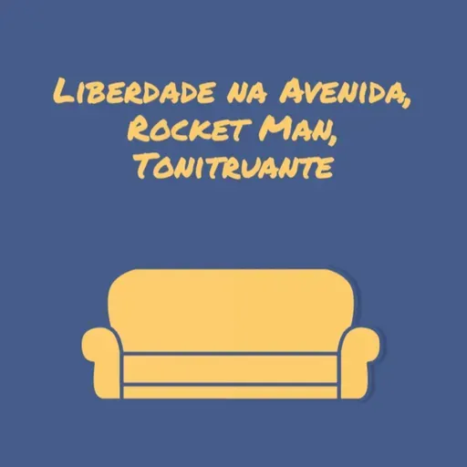 Liberdade na Avenida, Rocket Man, Tonitruante