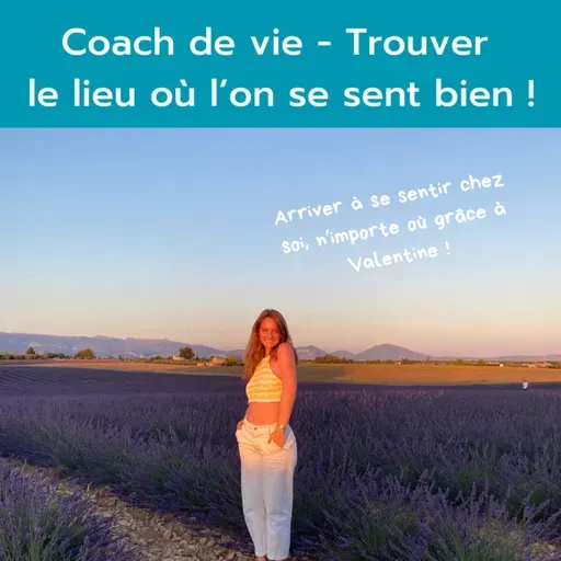 Conseil de Pro #28 - Trouver le lieu où l'on se sent bien - Coach de vie avec Valentine !