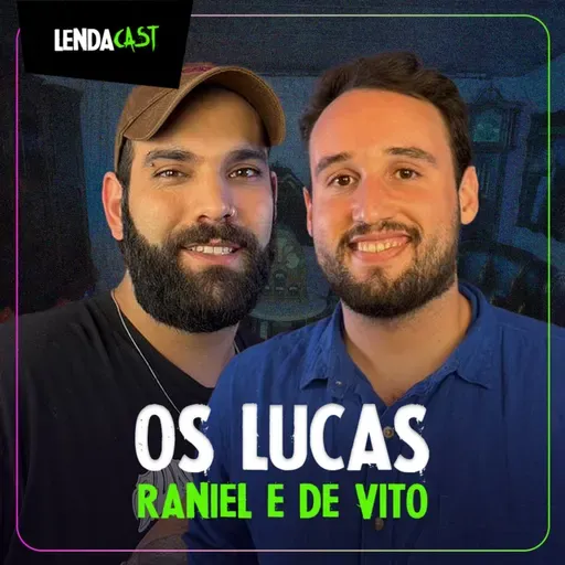 POR QUE FALAR DE AIDS AINDA É TABU? - com Lucas Raniel e Lucas de Vito | LendaCast #249
