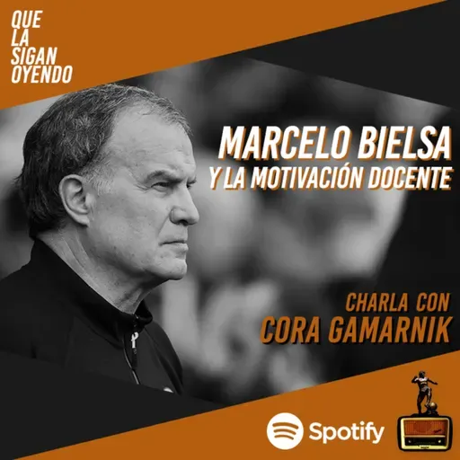 Entrevista Alternativa: Cora Gamarnik, Bielsa y la motivación docente