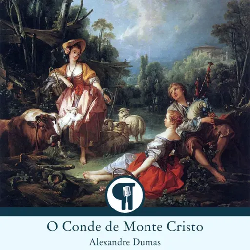 O Conde de Monte Cristo, de Alexandre Dumas - Parte 16