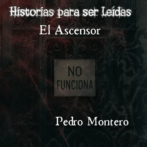 El Ascensor, Pedro Montero