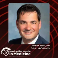 Moving the Needle in Medicine: Work, Burnout, and Professional Priorities, With Andrew Sauer, MD