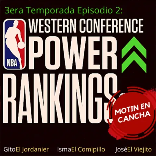 S.3 Ep.2: Power Rankings Conferencia del Oeste 