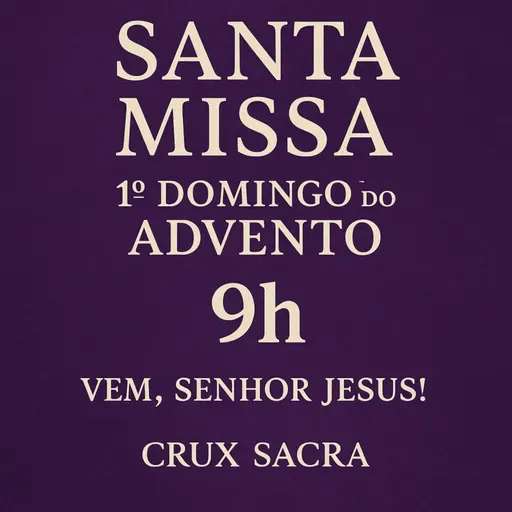 🌟9h “A Luz Que Desperta o Coração: 1º Domingo do Advento”