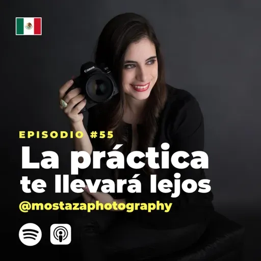 55 | La práctica te llevará lejos | Marcela Cantú