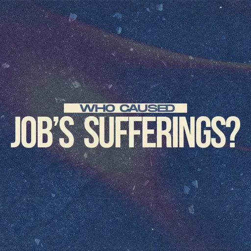 Who Caused Job's Sufferings?