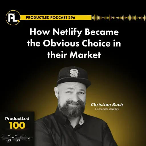 How Netlify Became the Obvious Choice in their Market