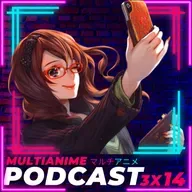 MULTIANIME PODCAST ANIME ESPAÑOL 3X14 | "EL ANIME Y SU IMPACTO EN REDES SOCIALES" | TAKAGI SAN EN CINES | #CHAINSAWMAN | #YUGIOH | ANIMACIÓN TRADICIONAL VS 3D CGI Y MÁS