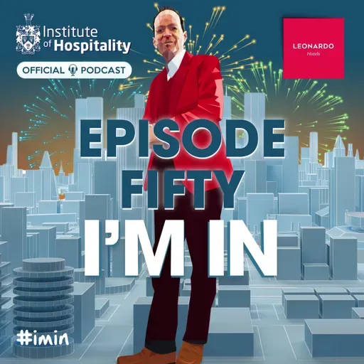 #050 - I'm In - 50th Special - Hearts in Hospitality & Funded Membership