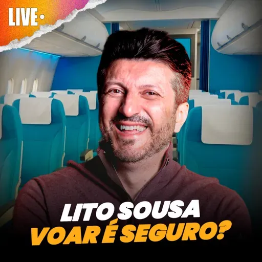 VOAR É SEGURO? A ciência por trás da aviação com Lito Sousa @avioesemusicas 