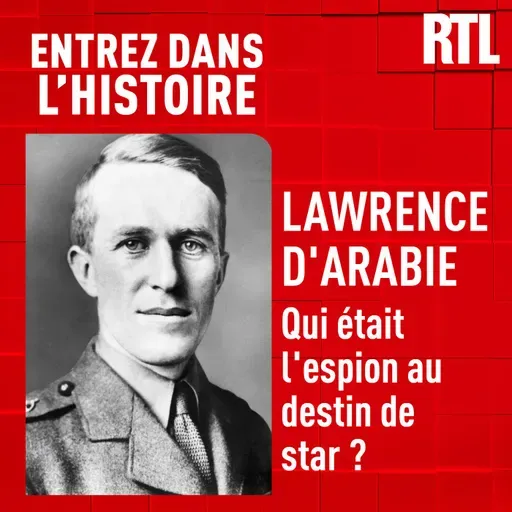 Lawrence d'Arabie : qui était l'espion au destin de star ?