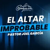 El Altar Improbable | Pastor Joel García