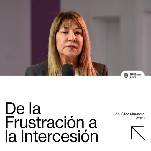 De la frustración a la Intercesión - Ap. Silvia de Muratore