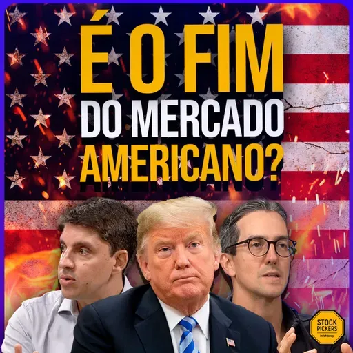 #278 O MUNDO MUDOU: A NOVA REALIDADE DOS MERCADOS NA ERA TRUMP