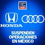 Honda y Audi suspenden operaciones en México