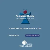 EM SINTONIA COM A FÉ - A PALAVRA DE DEUS NO DIA A DIA - 14.05.2026
