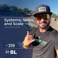 Systems, Sales, and Scale with Jason Payne
