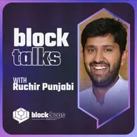 BlockTalks with Ruchir Punjabi