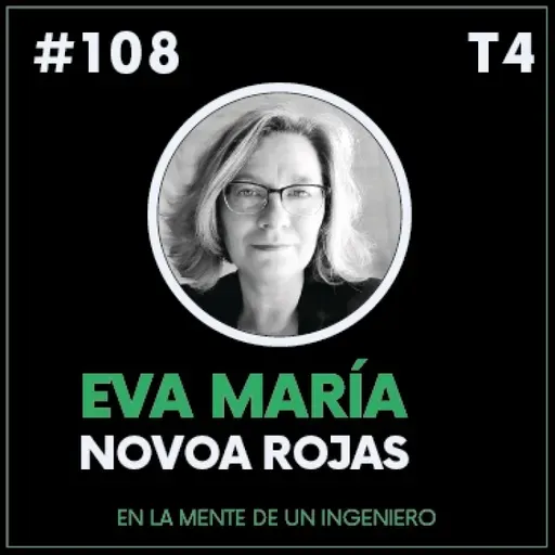 #108 Eva María Novoa Rojas. Directora general de SOERMAR
