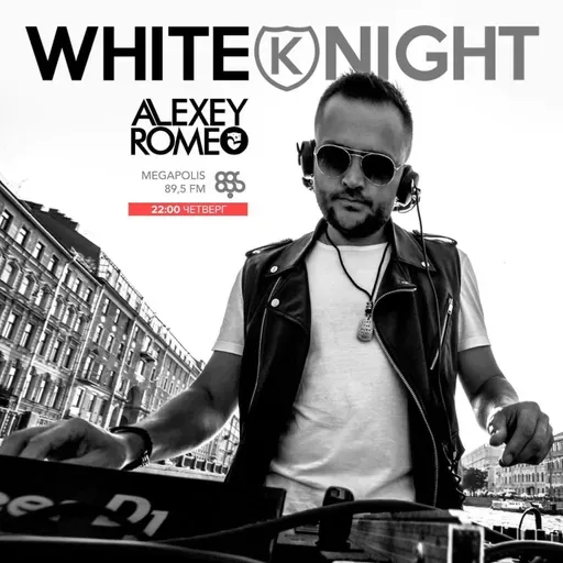Alexey Romeo - White Knight 284 @ Megapolis 89.5 Fm (Moscow) (14.09.2023) #284