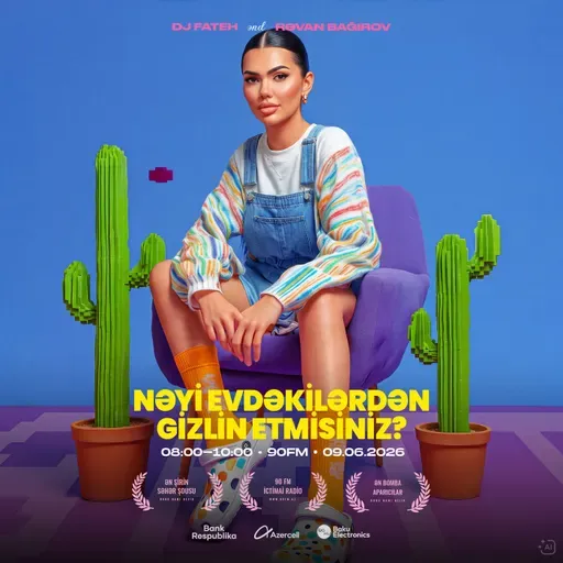 Nəyi evdəkilərdən gizlin etmisiniz? 09.06.2026