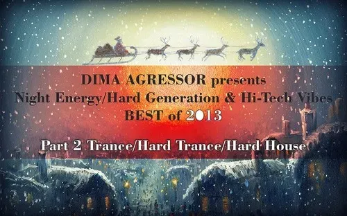 Night Energy/Hard Generation & HI-TECH Vibes BEST OF 2013 Part II 29.12.2013 Hard Trance/Hard House