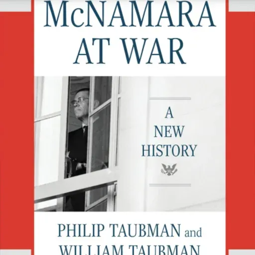 Philip Taubman and William Taubman: McNamara at War