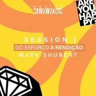 Do esforço à rendição! - Mark Shubert