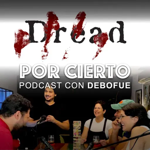 218 Episodio especial: Jugamos DREAD y sobrevivimos (más o menos)