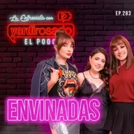 ENVINADAS: VERDADES SIN FILTRO