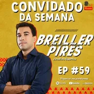 BREILLER PIRES - Fominha Podcast #059