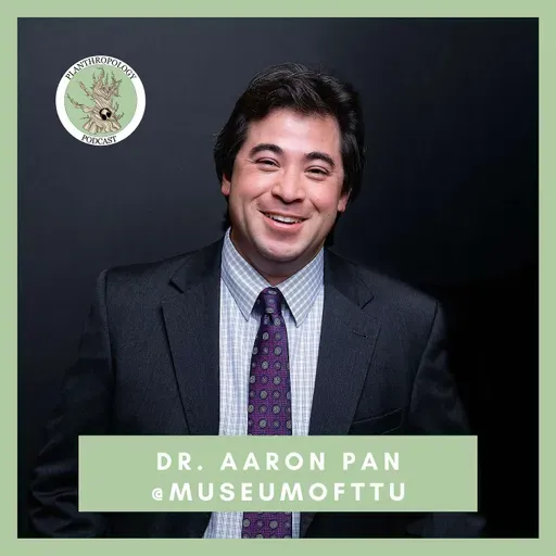 121. Paleobotany, Museums, and Lessons from Deep Time w/ Dr. Aaron Pan