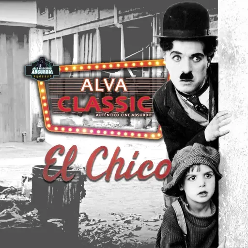 ALVA Classic 55. El chico (Charles Chaplin, 1921)